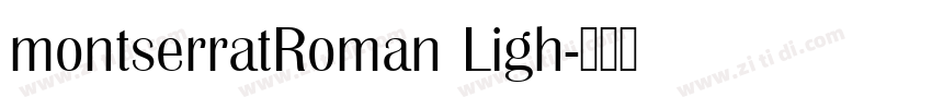 montserratRoman Ligh字体转换